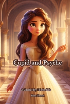 Paperback Cupid and Psyche: A Classic Fairy Tale for Kids Book