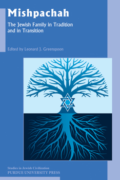 Mishpachah: The Jewish Family in Tradition and in Transition - Book #27 of the Studies in Jewish Civilization