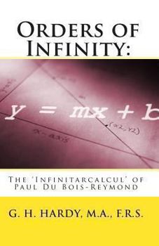 Paperback Orders of Infinity: : The 'Infinitarcalcul' of Paul Du Bois-Reymond Book