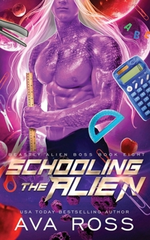 Paperback Schooling the Alien: A Sci-fi Alien Romance Book