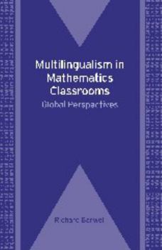 Paperback Multilingualism in Mathematics Classrooms: Global Perspectives, 73 Book