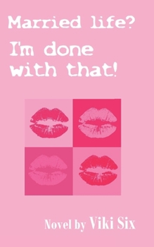 Paperback Married Life? I'm done with that! Book