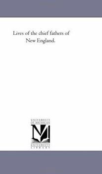 Paperback Lives of the Chief Fathers of New England.: the Life of Thomas Hooker Book