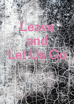 Hardcover Leave and Let Us Go Book