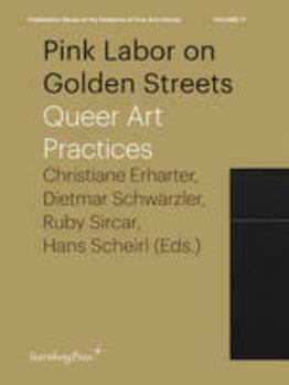 Paperback Pink Labor on Golden Streets: Queer Art Practices Book