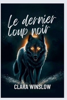 Le dernier loup noir (French Edition)