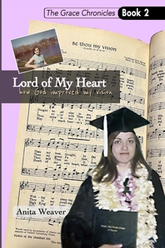 Paperback Lord of My Heart: how God improved my vision Book