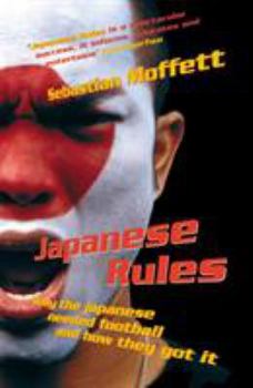 Paperback Japanese Rules : Japan and the Beautiful Game Book