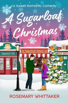 Paperback A Sugarloaf Christmas: A Sweet Romantic Comedy (Sugarloaf Bakery) Book