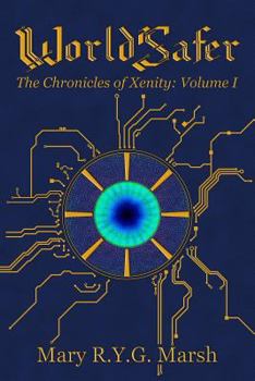 Paperback Worldsafer: The Chronicles of Xenity: Volume 1 Book