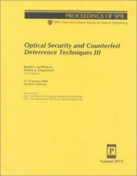 Optical Security and Counterfiet Deterrence Techniques III: 27-28 January 2000 San Jose, California (Proceedings of Spie Vol 3973)