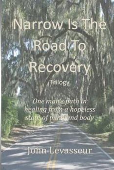 Paperback Narrow is the Road to Recovery - Trilogy Book