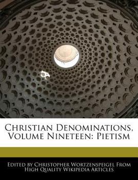 Paperback Christian Denominations, Volume Nineteen: Pietism Book
