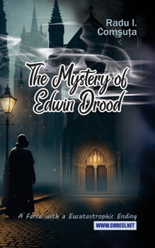 The Mystery of Edwin Drood – A Farce with a Eucatastrophic Ending (Romanian Essays Around the World)