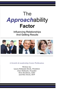 Paperback The Approachability Factor: Influencing Relationships and Getting Results Book