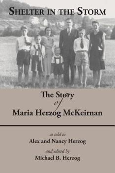 Shelter in the Storm: The Story of Maria Herzog McKeirnan