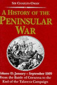 Hardcover January to September 1809: From the Battle of Corunna to the End of the Talavera Campaign Book