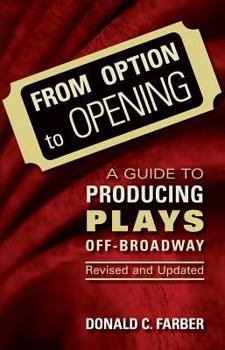 Paperback From Option to Opening: A Guide to Producing Plays Off-Broadway Book