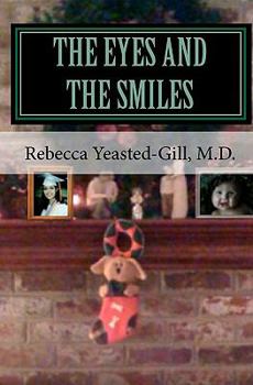 Paperback The Eyes and The Smiles: Inspired by a True Story Book