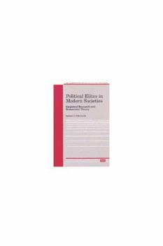 Hardcover Political Elites in Modern Societies: Empirical Research and Democratic Theory Book