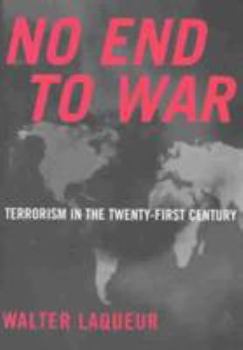 Hardcover No End to War: Terrorism in the Twenty-First Century Book