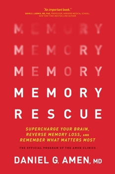 Hardcover Memory Rescue: Supercharge Your Brain, Reverse Memory Loss, and Remember What Matters Most Book