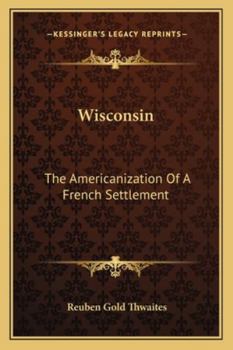 Wisconsin: The Americanization of a French Settlement
