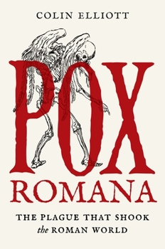 Hardcover Pox Romana: The Plague That Shook the Roman World Book