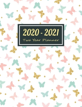 Paperback 2020-2021 Two Year Planner: Pretty Butterfly White Cover Two Year Planner, Two Year Calendar 2020-2021, Daily Monthly Planner 2020 Size 8.5 x 11 I Book