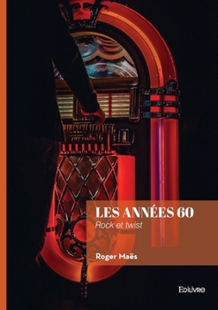Paperback Les années 60: Rock et twist [French] Book