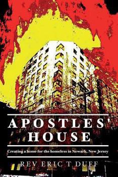 Paperback Apostles' House: Creating a home for the homeless in Newark, New Jersey Book