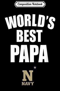 Composition Notebook: Navy Midshipmen World's Best Papa - Bold - Apparel  Journal/Notebook Blank Lined Ruled 6x9 100 Pages