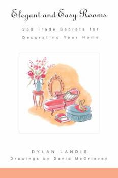 Paperback Elegant and Easy Rooms: 250 Trade Secrets for Decorating Your Home Book
