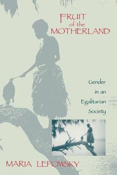 Paperback Fruit of the Motherland: Gender in an Egalitarian Society Book