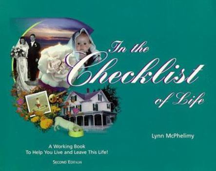Paperback In the Checklist of Life: A "Working Book" to Help You Live and Leave This Life! Book