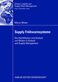 Paperback Supply Frühwarnsysteme: Die Identifikation Und Analyse Von Risiken in Einkauf Und Supply Management [German] Book