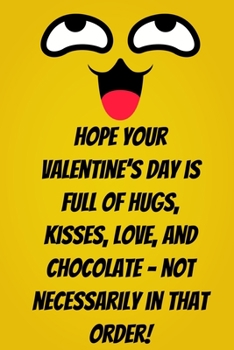 Hope your Valentine’s Day is full of hugs, kisses, wine, and chocolate – not necessarily in that order!: Lined journal / notebook gift for him or her a good add to your surprise basket!