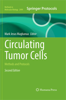 Circulating Tumor Cells: Methods and Protocols (Methods in Molecular Biology, 2999)