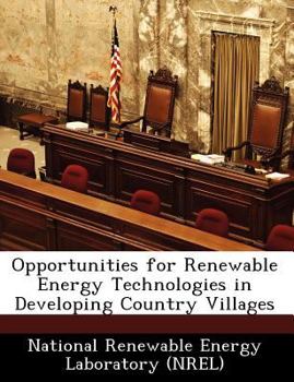 Paperback Opportunities for Renewable Energy Technologies in Developing Country Villages Book