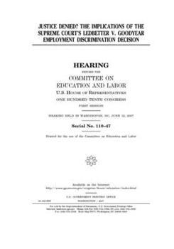Paperback Justice denied?: the implications of the Supreme Court's Ledbetter v. Goodyear employment discrimination decision Book