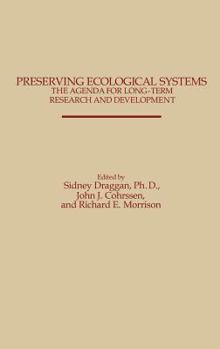 Hardcover Preserving Ecological Systems: The Agenda for Long-Term Research and Development Book