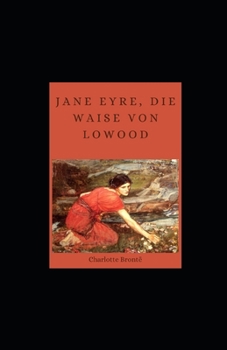 Paperback Jane Eyre, die Waise von Lowood illustriert [German] Book