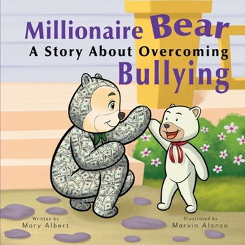 Paperback Millionaire Bear, A Story About Overcoming Bullying Book