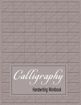 Calligraphy Handwriting Workbook : Practice Paper Slanted Grid - Gray