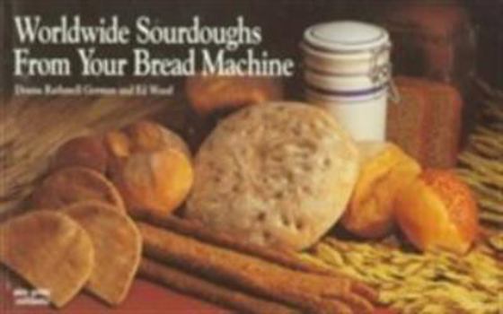 Paperback Worldwide Sourdoughs from Your Bread Machine Book