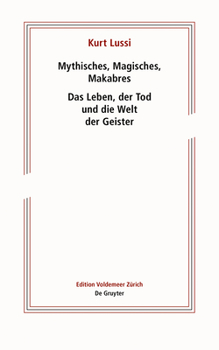 Paperback Mythisches, Magisches, Makabres: Das Leben, Der Tod Und Die Welt Der Geister [German] Book