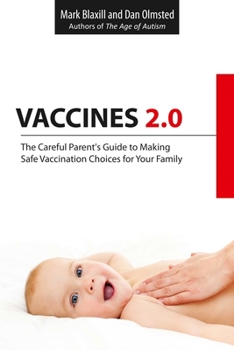 Paperback Vaccines 2.0: The Careful Parent's Guide to Making Safe Vaccination Choices for Your Family Book
