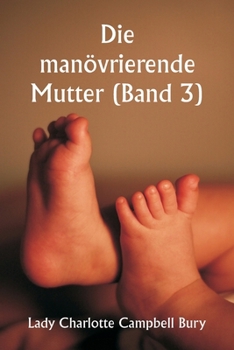 Die manövrierende Mutter (Band 3) (German Edition)