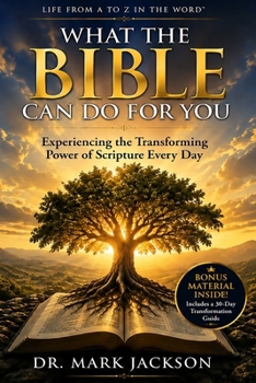 Paperback What the Bible Can Do for You: Experiencing the Transforming Power of Scripture Every Day Book