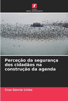 Paperback Perceção da segurança dos cidadãos na construção da agenda [Portuguese] Book